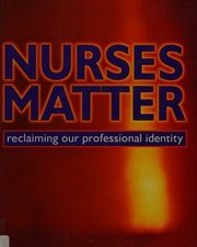 nurses matter: reclaiming our professional identity
