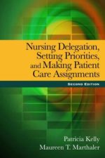 nursing delegation, setting priorities, and making patient care assignments