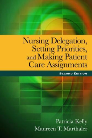 nursing delegation, setting priorities, and making patient care assignments