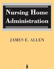 nursing home administration by james e. allen
