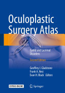 oculoplastic surgery atlas: eyelid and lacrimal disorders, second edition
