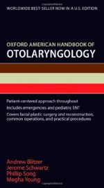 oxford american handbook of otolaryngology (oxford american handbooks of medicine)