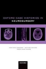 oxford case histories in neurosurgery 1st edition
