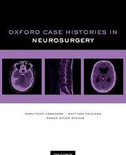 oxford case histories in neurosurgery 1st edition