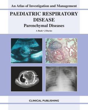 paediatric respiratory disease: parenchymal diseases (atlas of investigation and management)