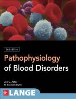 pathophysiology of blood disorders, 2nd edition (november 2016 release)