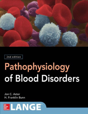 pathophysiology of blood disorders, second edition 2nd edition