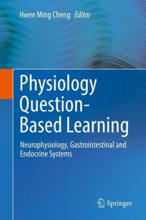 physiology question based learning: neurophysiology, gastrointestinal and endocrine systems