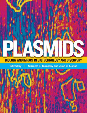 plasmids: biology and impact in biotechnology and discovery