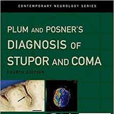 plum and posner’s diagnosis of stupor and coma – 4th edition