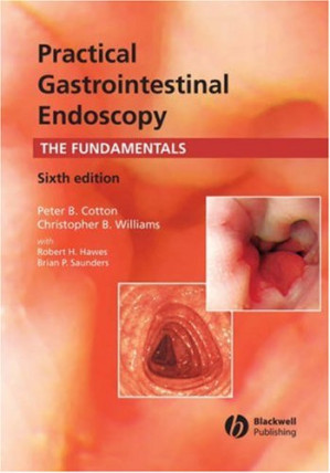 practical gastrointestinal endoscopy: the fundamentals – 6th edition