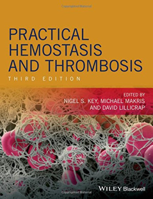 practical hemostasis and thrombosis, third edition