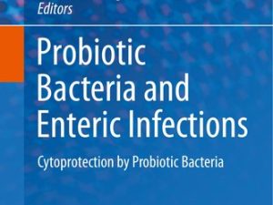 probiotic bacteria and enteric infections: cytoprotection by probiotic bacteria