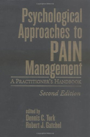 psychological approaches to pain management, second edition: a practitioner’s handbook