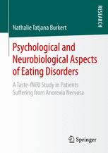 psychological and neurobiological aspects of eating disorders: a taste fmri study in patients suffering from anorexia nervosa