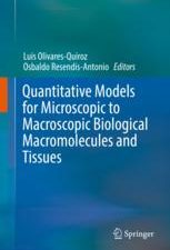 quantitative models for microscopic to macroscopic biological macromolecules and tissues