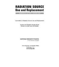 radiation source use and replacement: abbreviated version