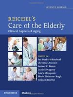 reichel’s care of the elderly: clinical aspects of aging 7th edition