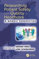 researching patient safety and quality in healthcare: a nordic perspective