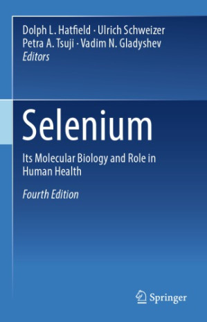 selenium: its molecular biology and role in human health, fourth edition