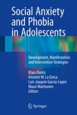 social anxiety and phobia in adolescents: development, manifestation and intervention strategies