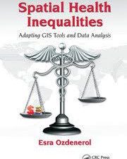 spatial health inequalities: adapting gis tools and data analysis