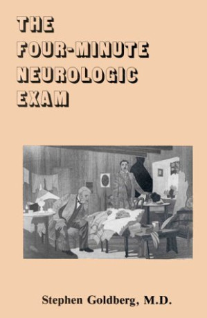 stephen goldberg – the four minute neurologic exam