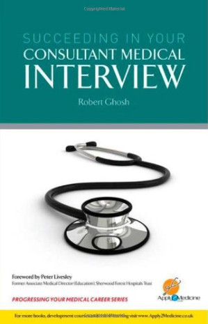 succeeding in your consultant medical interview