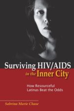 surviving hiv/aids in the inner city: how resourceful latinas beat the odds