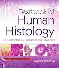 textbook of human histology: with color atlas 3d illustrations and flowcharts – (illustrated edition)