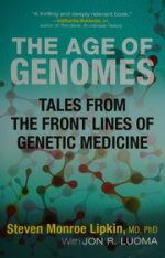 the age of genomes: tales from the front lines of genetic medicine