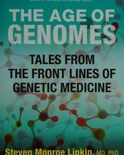 the age of genomes: tales from the front lines of genetic medicine