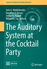 the auditory system at the cocktail party