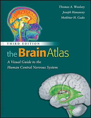 the brain atlas: a visual guide to the human central nervous system (3rd edition)