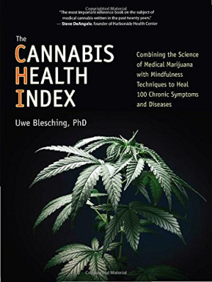 the cannabis health index: combining the science of medical marijuana with mindfulness techniques to heal 100 chronic…