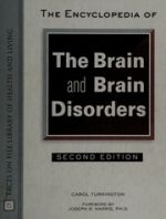 the encyclopedia of the brain and brain disorders (facts on file library of health and living)