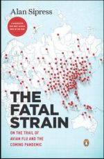 the fatal strain: on the trail of avian flu and the coming pandemic