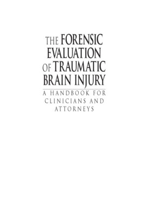 the forensic evaluation of traumatic brain injury: a handbook for clinicians and attorneys