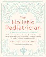 the holistic pediatrician, twentieth anniversary revised edition