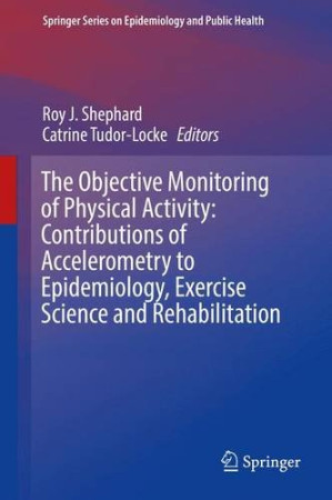 the objective monitoring of physical activity