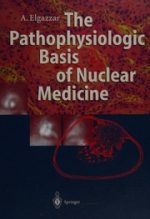 the pathophysiologic basis of nuclear medicine
