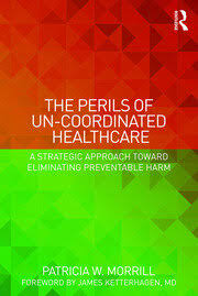 the perils of un coordinated healthcare: a strategic approach toward eliminating preventable harm