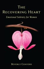 the recovering heart: emotional sobriety for women