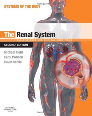 the renal system e book: systems of the body series 2nd edition