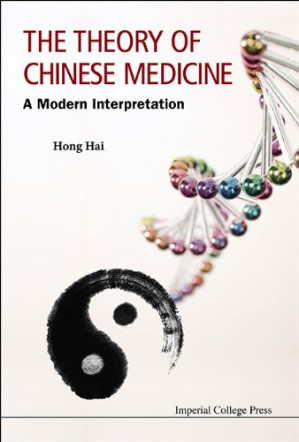 the theory of chinese medicine: a modern explanation
