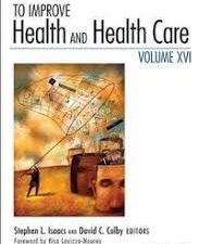 to improve health and health care, volume xvi