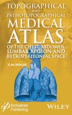 topographical and pathotopographical medical atlas of the chest, abdomen, lumbar region, and retroperitoneal space 1st edition