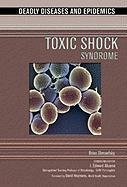 toxic shock syndrome (deadly diseases & epidemics)