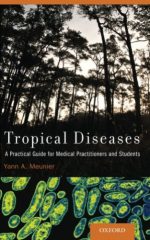 tropical diseases: a practical guide for medical practitioners and students