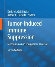 tumor induced immune suppression: mechanisms and therapeutic reversal (2nd edition)